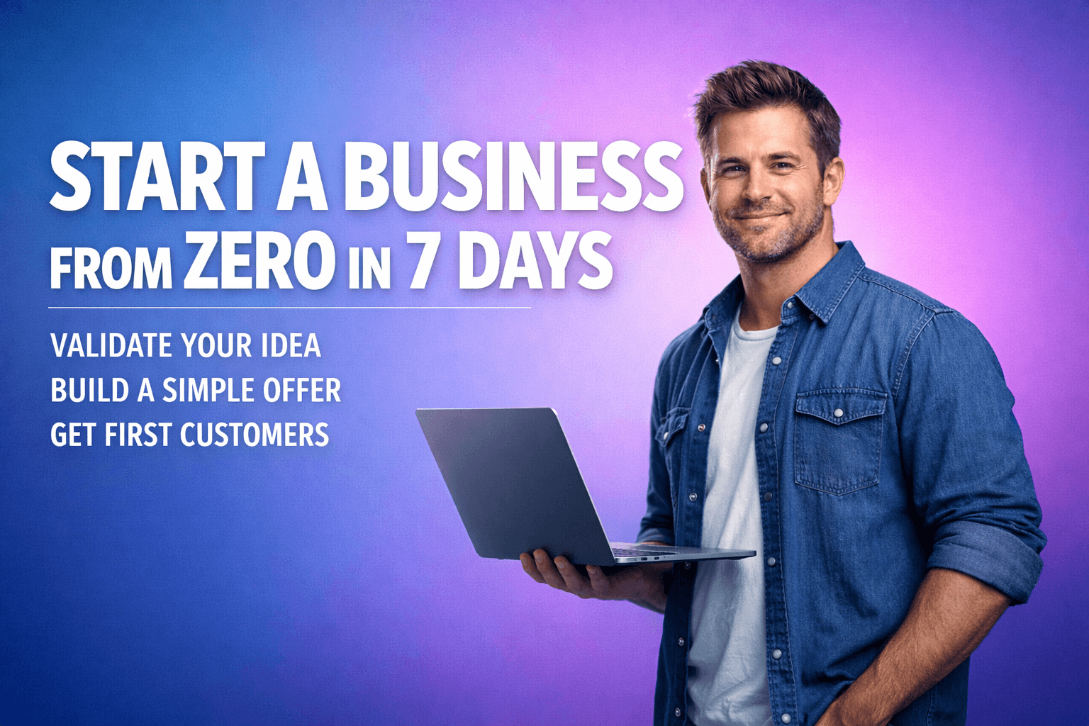 Start a Business from Zero in 7 Days